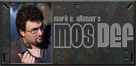 Mark A. Altman's MOS DEF
