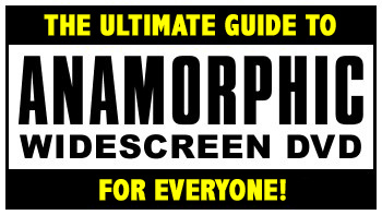 The Ultimate Guide to Anamorphic Widescreen DVD for Everyone!