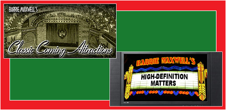 Classic Coming Attractions & High-Definition Matters by Barrie Maxwell