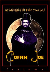 Coffin Joe: At Midnight I'll Take Your Soul