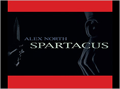 Alex North's Spartacus: Original Motion Picture Soundtrack (6 CD/1DVD box set)