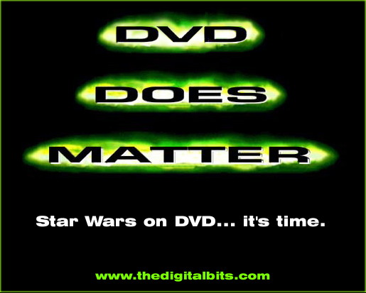 DVD Does Matter - Star Wars on DVD... it's time.