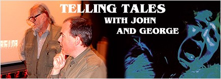 Telling Tales with John and George