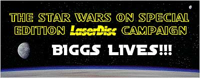 Join The Star Wars on Special Edition Laserdisc Campaign!
