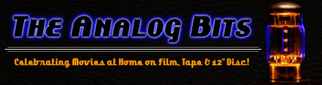 The Analog Bits: Celebrating Movies at Home on Film, Tape & 12" Disc!
