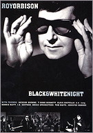 Roy Orbison: Black & White Night