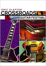 Eric Clapton: Crossroads Guitar Festival